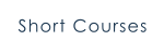 Short Courses